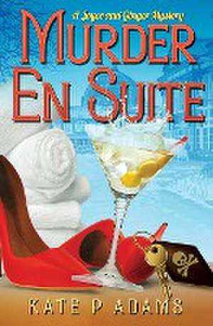 Murder En Suite de Kate P Adams