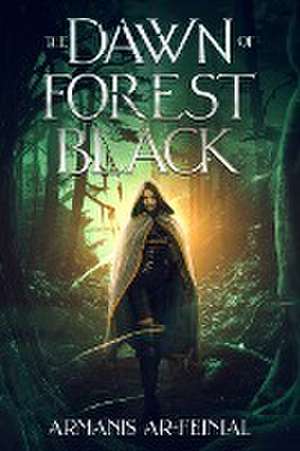 Dawn of Forest Black de Armanis Ar-Feinial