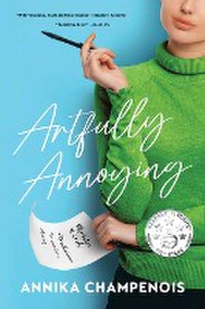 Artfully Annoying de Annika Champenois