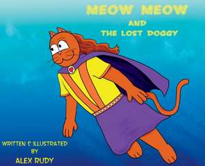 Meow Meow & The Lost Doggy de Alex Rudy