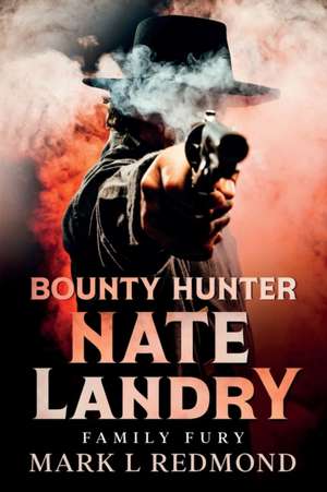 Bounty Hunter Nate Landry de Mark L Redmond
