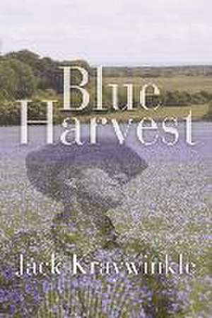 Blue Harvest de Jack Kraywinkle