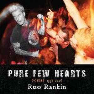 Pure Few Hearts de Russ Rankin