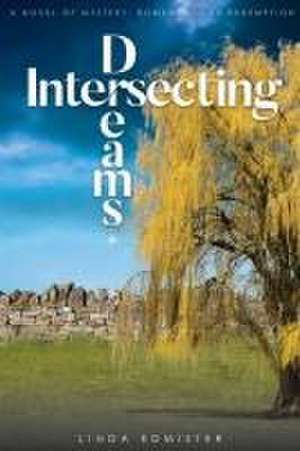 Intersecting Dreams de Linda B Edmister