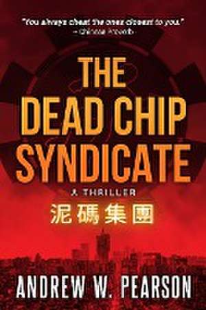 The Dead Chip Syndicate de Andrew W. Pearson