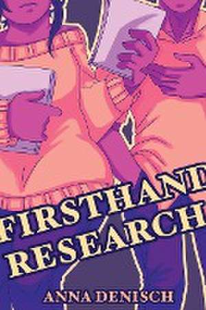 Firsthand Research de Anna Denisch