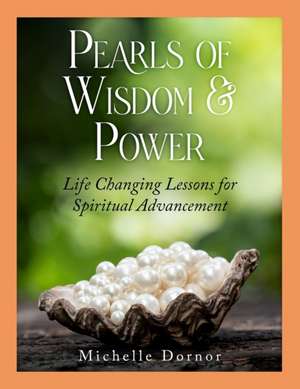 Pearls of Wisdom and Power de Michelle Dornor