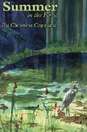 Summer in the Forest de Christine Copeland