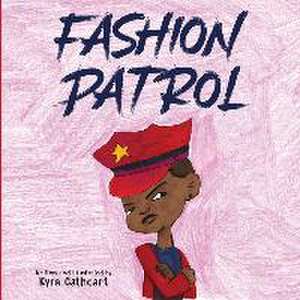 Fashion patrol de Kyra Cathcart