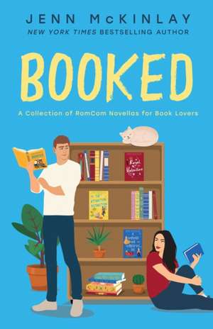 Booked: A Collection of RomCom Novellas for Book Lovers de Jenn Mckinlay