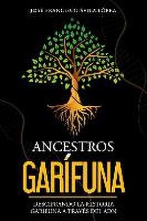 Ancestros Garífuna: Descifrando a historia Garífuna a través del ADN de José Francisco Ávila