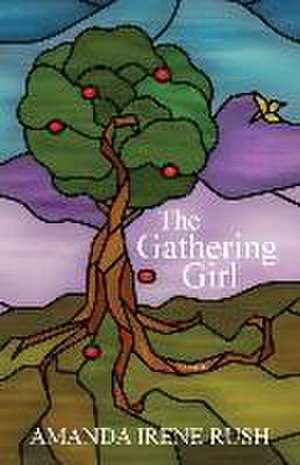 The Gathering Girl de Amanda Irene Rush