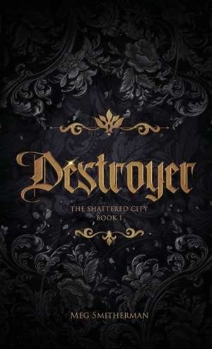 Destroyer de Meg Smitherman