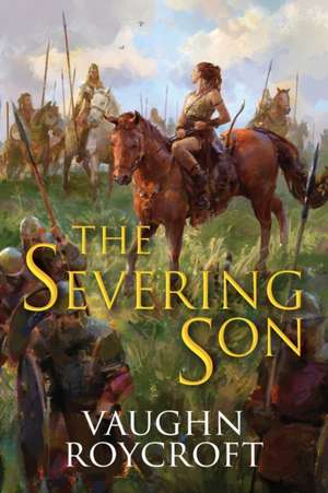 The Severing Son de Vaughn Roycroft