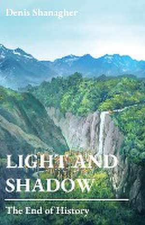 Light and Shadow de Denis Shanagher