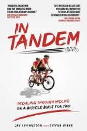 In Tandem: Pedaling Through Midlife on a Bicycle Built for Two de Jay Livingston