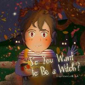 So You Want to Be a Witch? de W. B. Clark