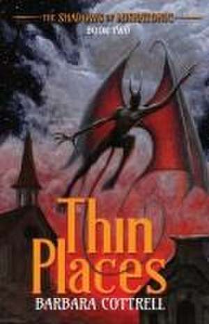 Thin Places de Barbara Cottrell