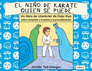 El niño de karate quien se puede de Jenifer Tull-Gauger