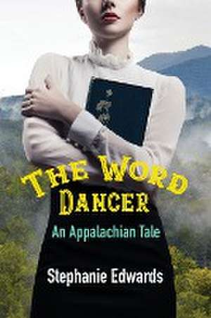 The Word Dancer de Stephanie Edwards