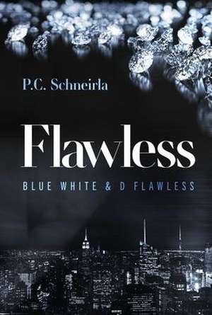 Flawless de P. C. Schneirla