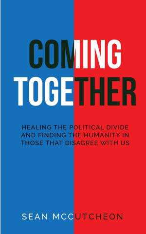 Coming Together de Sean A McCutcheon