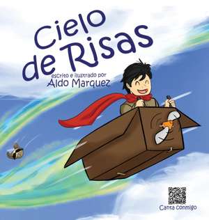 Cielo de Risas de Aldo Marquez