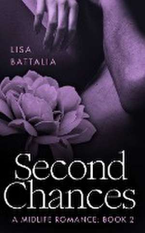 Second Chances de Lisa Battalia