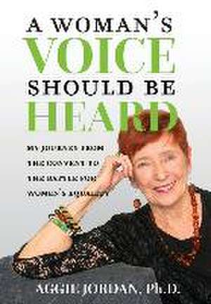 A Woman's Voice Should Be Heard de Aggie Jordan