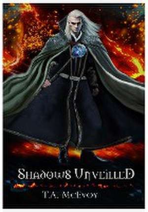 Shadows Unveiled de T. A McEvoy