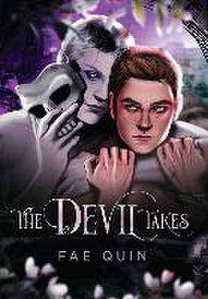 The Devil Takes de Fae Quin