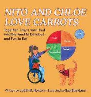 Nito and Chloe Love Carrots de Judith M Newton