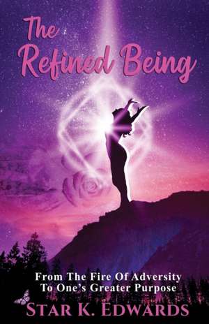 The Refined Being de Star K Edwards
