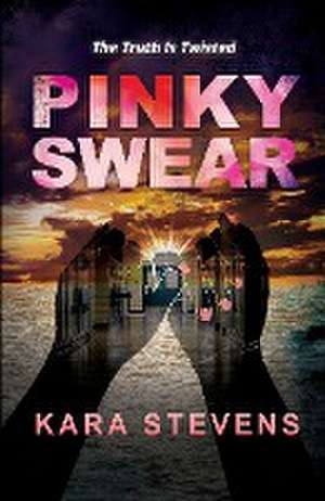 Pinky Swear de Kara Stevens