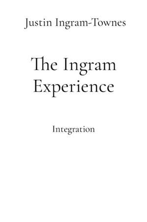 The Ingram Experience de Justin Ingram-Townes