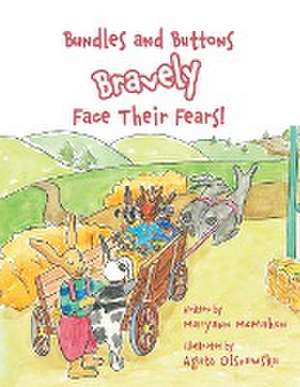 Bundles and Buttons Bravely Face Their Fears! de Maryann McMahon