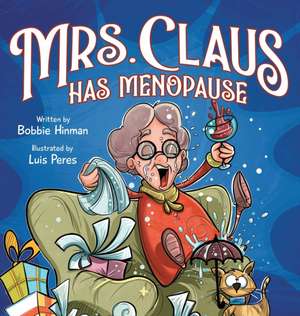 Mrs. Claus Has Menopause de Bobbie Hinman