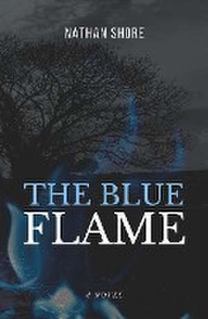 The Blue Flame de Nathan Shore