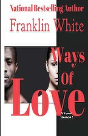 Ways of LOVE de Franklin White