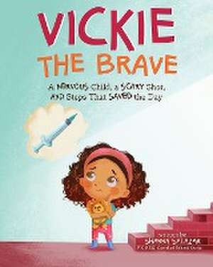 Vickie the Brave de Shanna Salazar