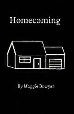 Homecoming de Maggie Bowyer