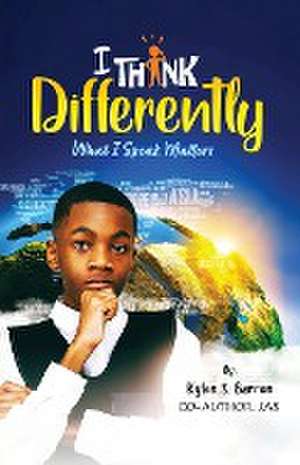 I Think Differently What I Speak Matters de Kylen S. Barron