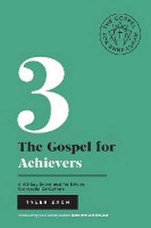 The Gospel For Achievers de Tyler Zach