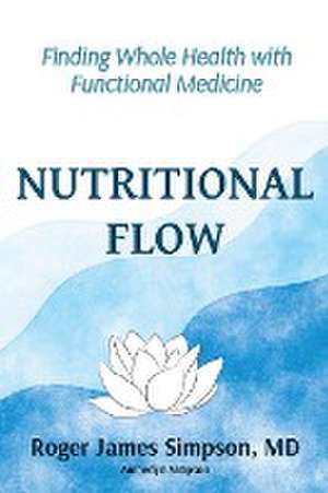 NUTRITIONAL FLOW de Roger James Simpson