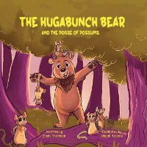 The Hugabunch Bear and the Posse of Possums de Zach Thomson