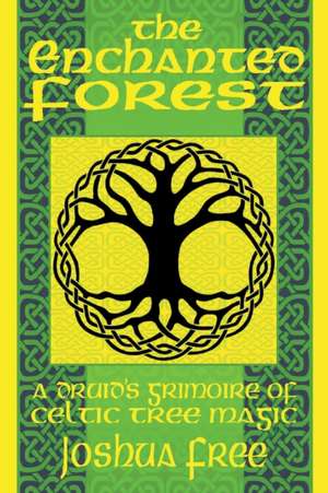 The Enchanted Forest de Joshua Free