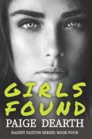 Girls Found de Paige Dearth