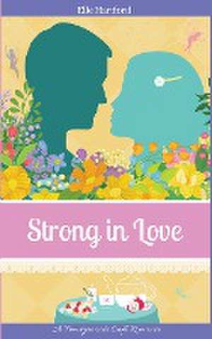 Strong in Love de Elle Hartford