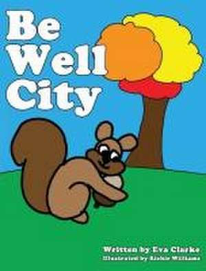 Be Well City de Eva Clarke