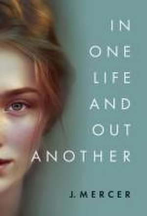 In One Life and Out Another de J. Mercer